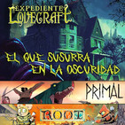 Archivo Ligero LODE 10x29 – H.P. LOVECRAFT “El que susurra en la oscuridad”, PRIMAL, ROOT