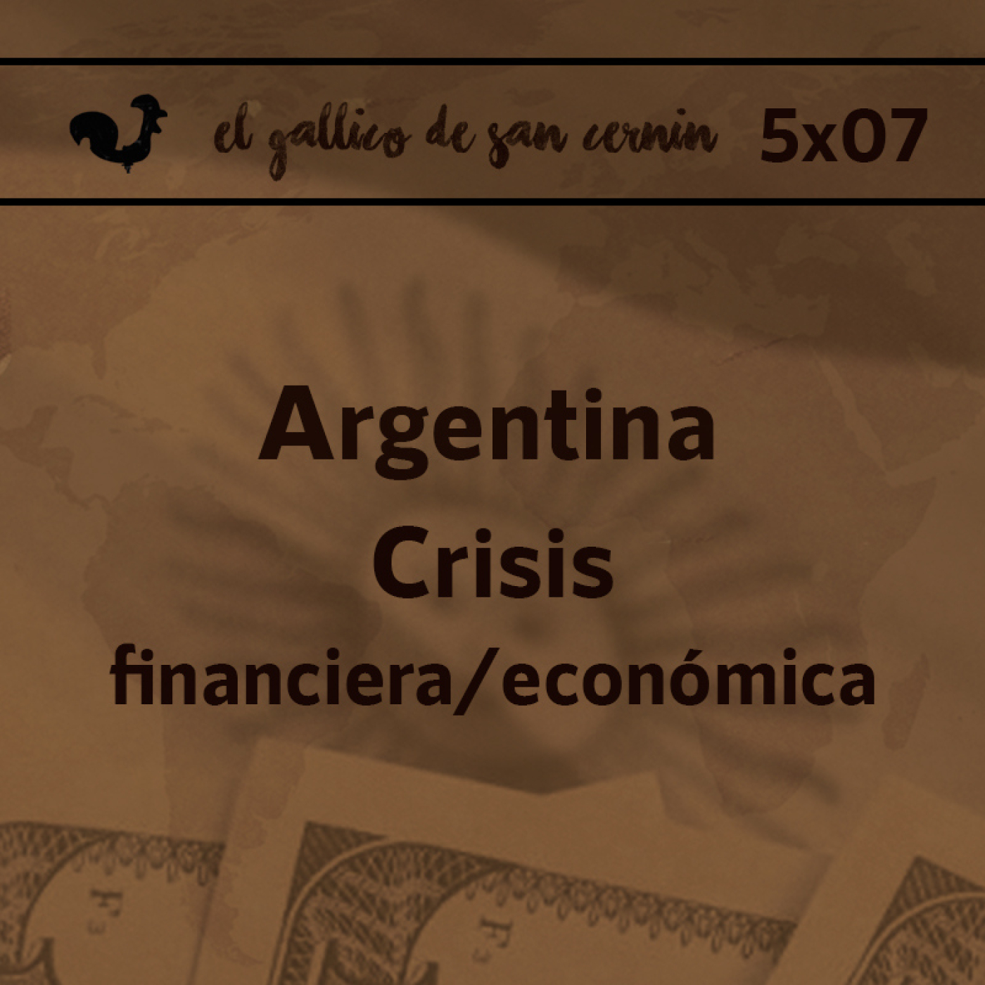 EGdSC 5x07 ARGENTINA. Crisis financiera/económica. episode artwork