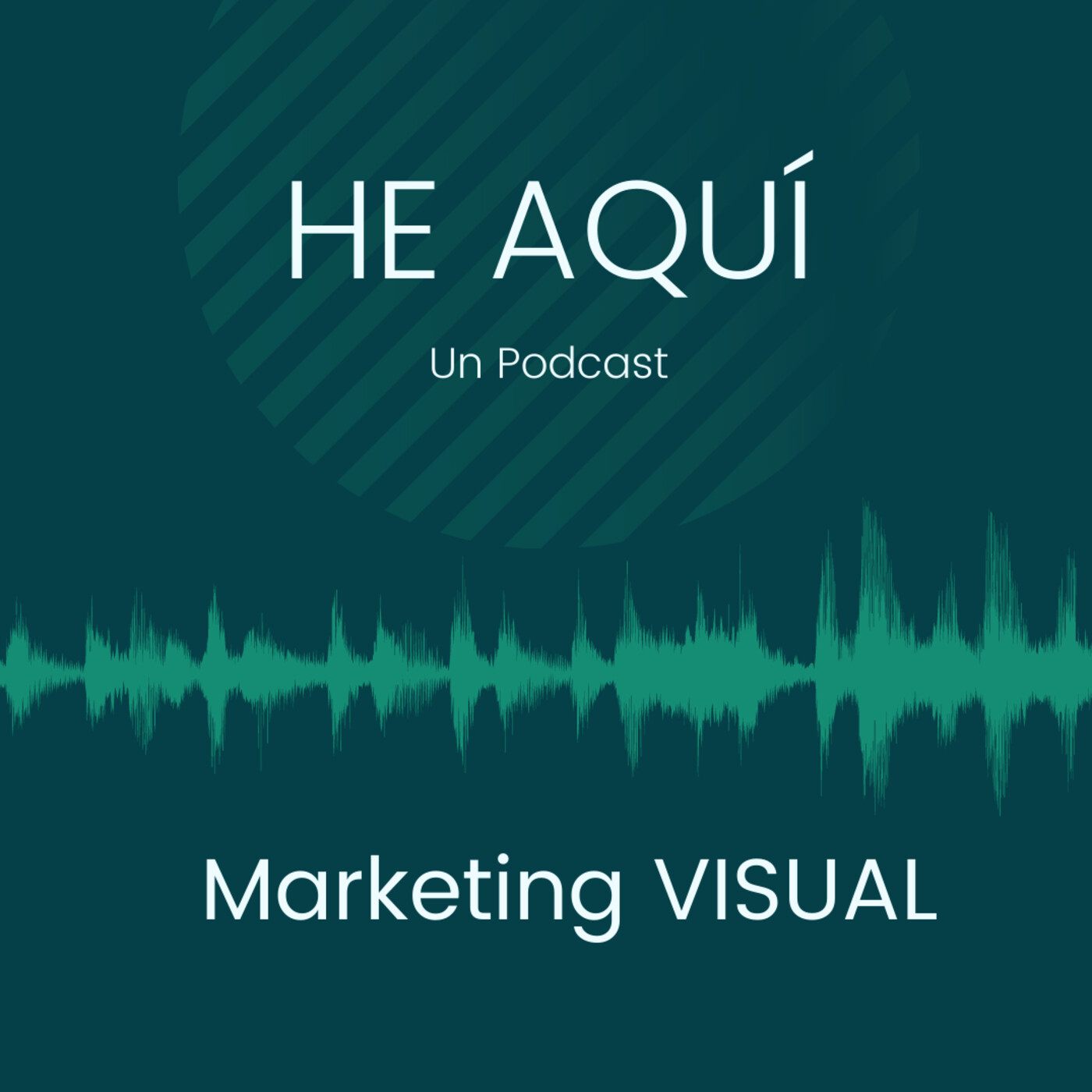 HE AQUÍ un podcast