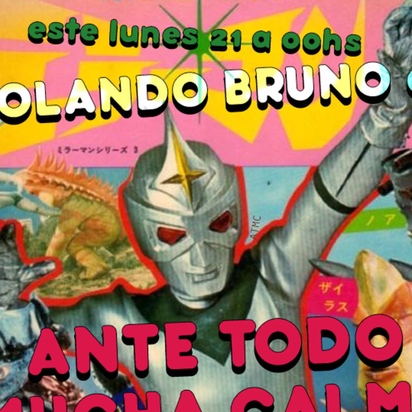 ANTE TODO MUCHA CALMA