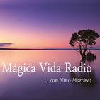 Mágica Vida 118. ¡Persecución y complot a las Terapias Naturales! Luis de Miguel Ortega, Abogado y Enfermero.