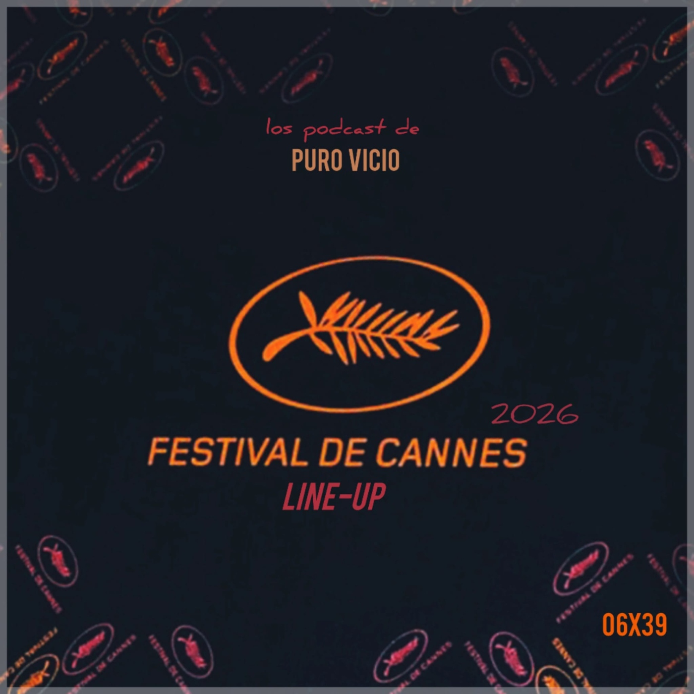 06x39: Cannes 2026, Line Up episode artwork