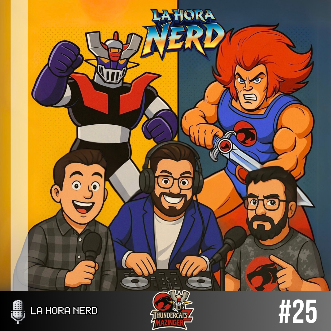 La Hora Nerd #25 - ThunderCats y Mazinger Z ft. Mario Zambrano "Beats alAire" episode artwork