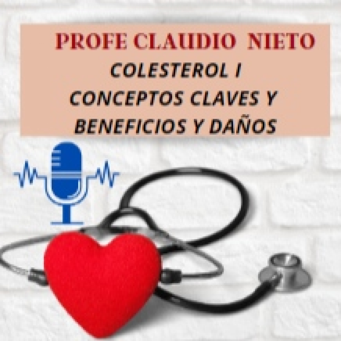 49. COLESTEROL (1) ¿Qué es realmente? ¿Podra tener beneficios para la salud?