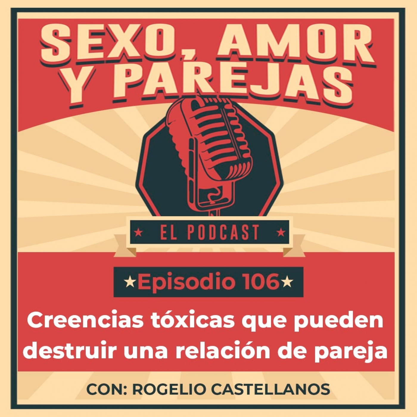 E106 Creencias tóxicas que pueden destruir una relación de pareja episode artwork