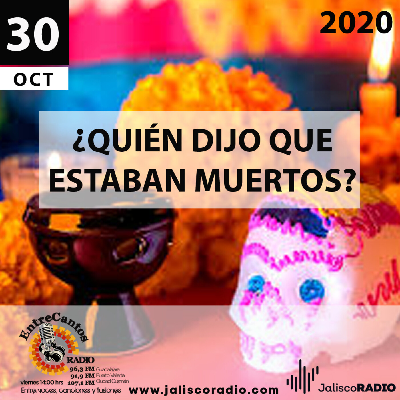 Programa Entrecantos 30 de octubre, 2020: ¿Quien dijo que estaban muertos? episode artwork