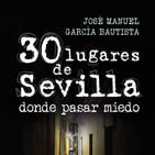 Voces del Misterio nº.633: Chamanismo prehistórico / 30 lugares de Sevilla donde pasar miedo