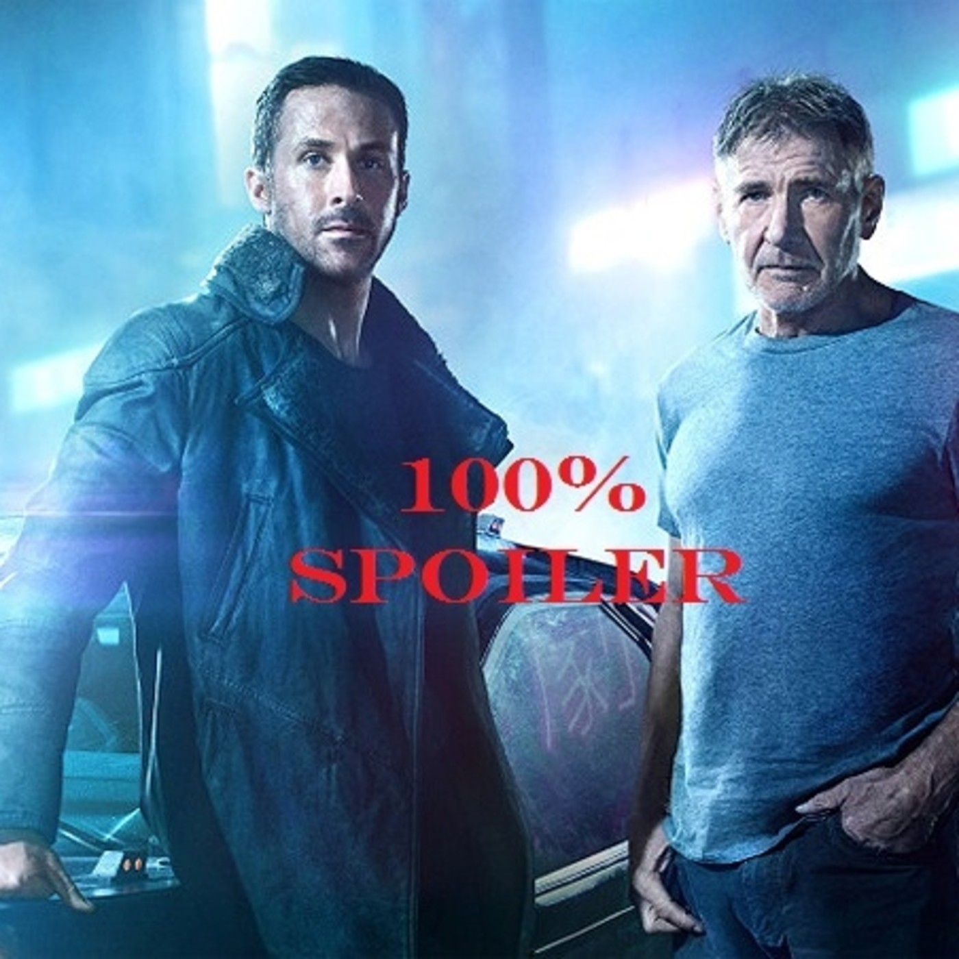 100% Spoiler Número 16 - Blade Runner 2049 Full Spoilers episode artwork