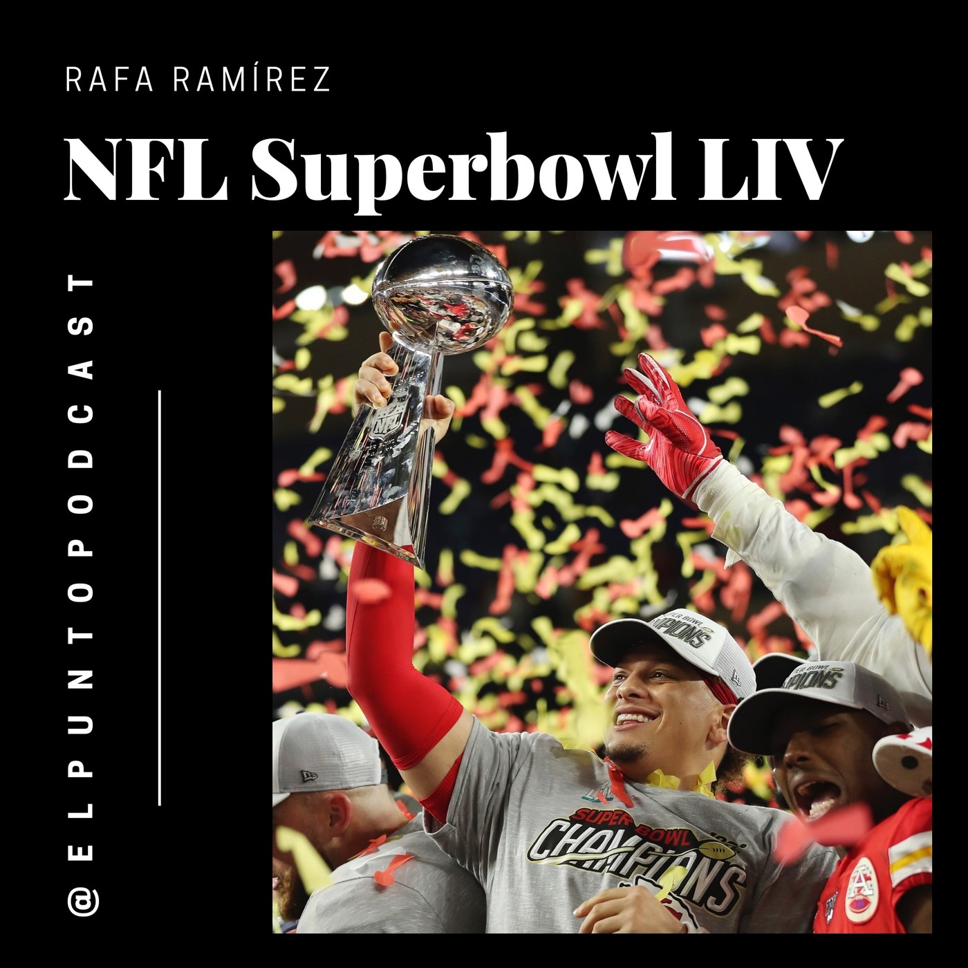 NFL Superbowl LIV Chiefs Campeones episode artwork