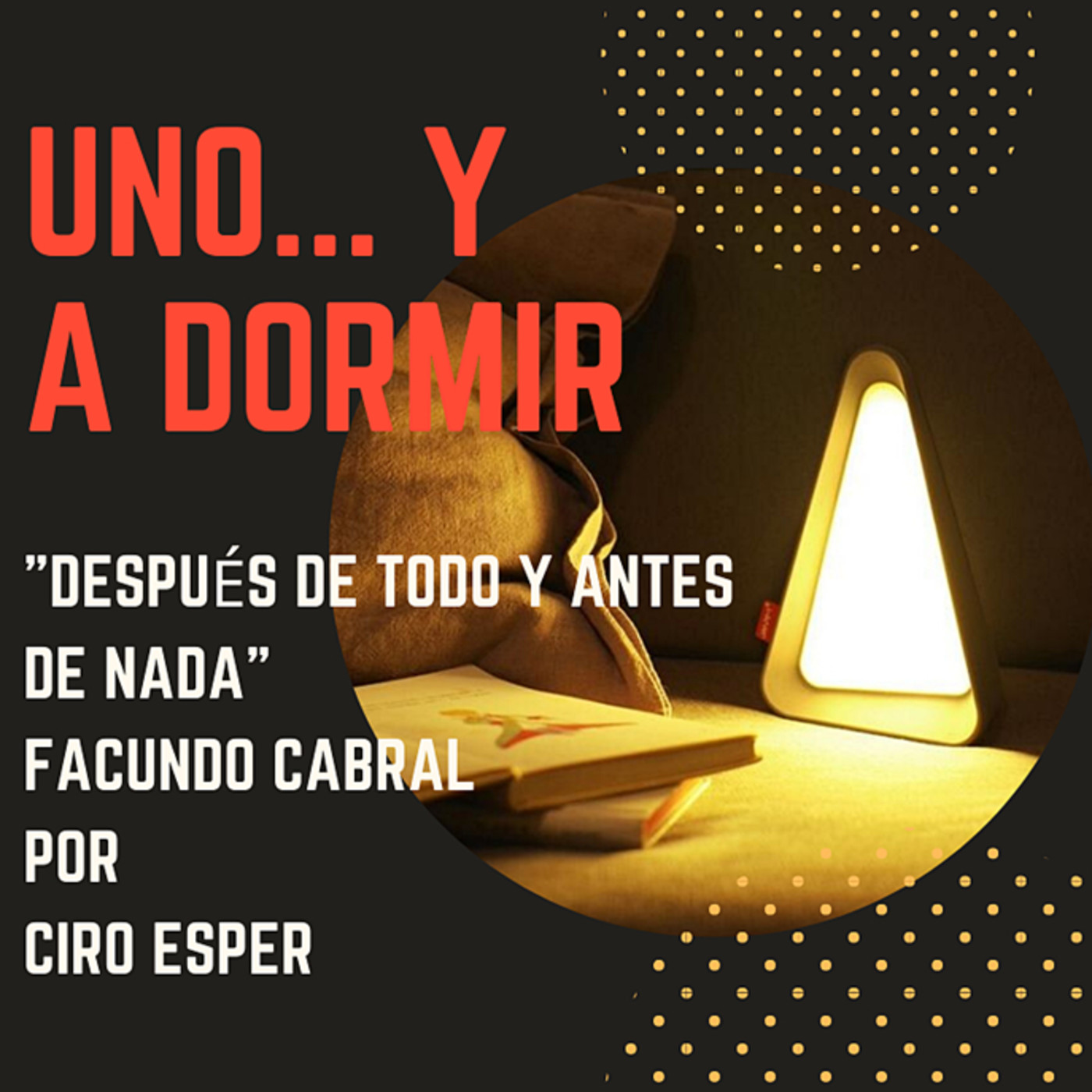 Uno ... y a dormir!