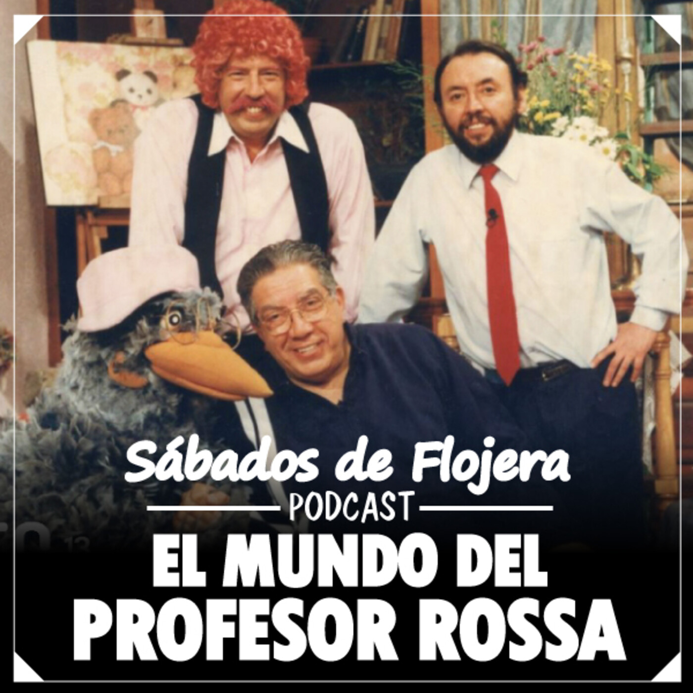 Sábados de Flojera Podcast