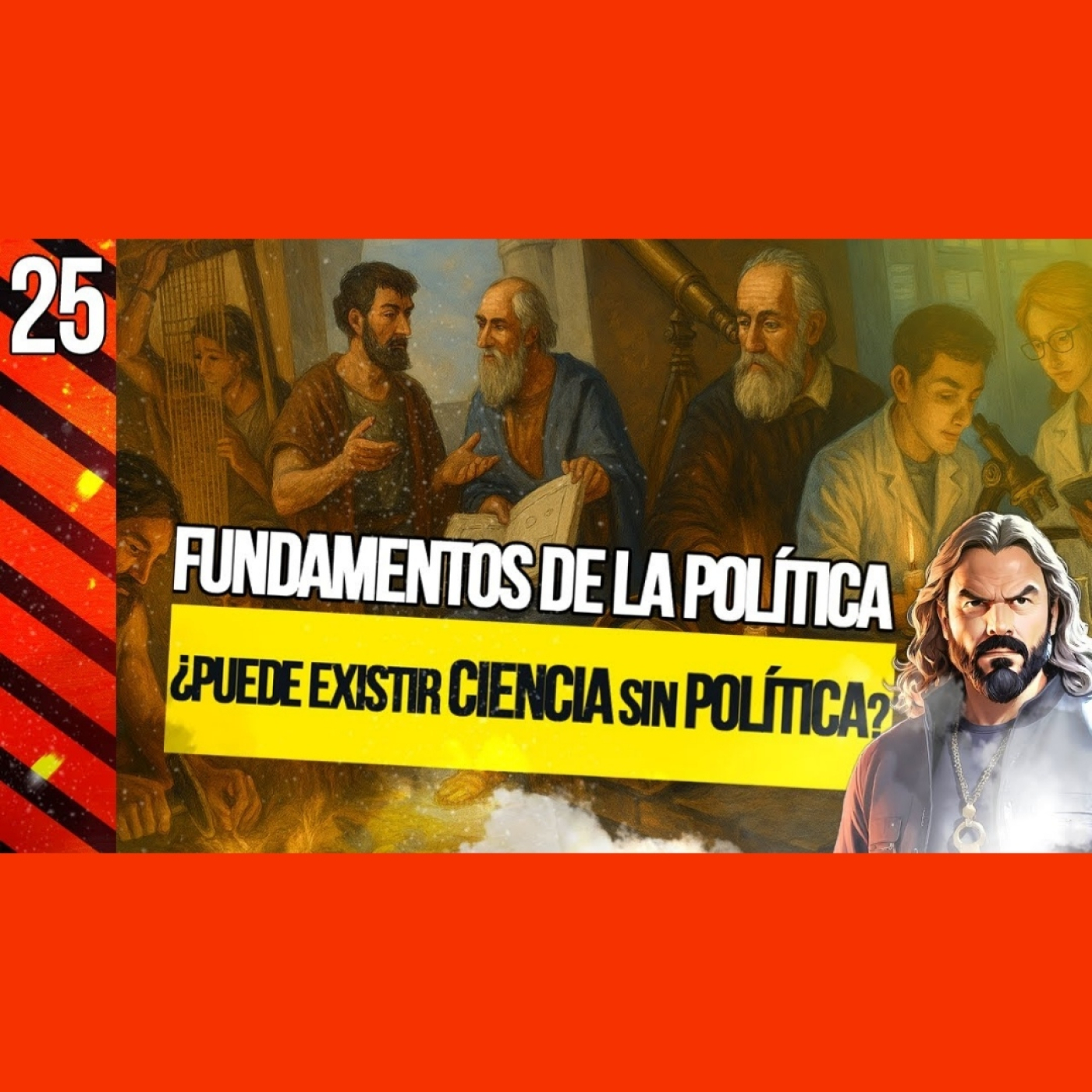 ¿Puede existir la CIENCIA sin la POLÍTICA? [Fundamentos de la Política - 25]