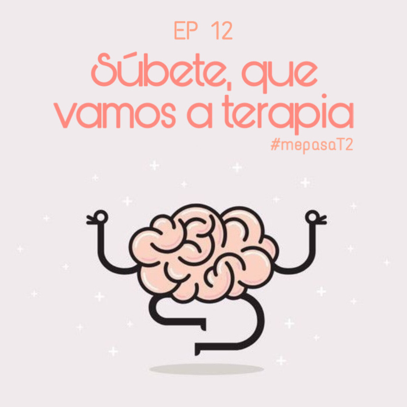 Episodio 12: Súbete que vamos a terapia Episodio 12: Súbete que vamos a terapia