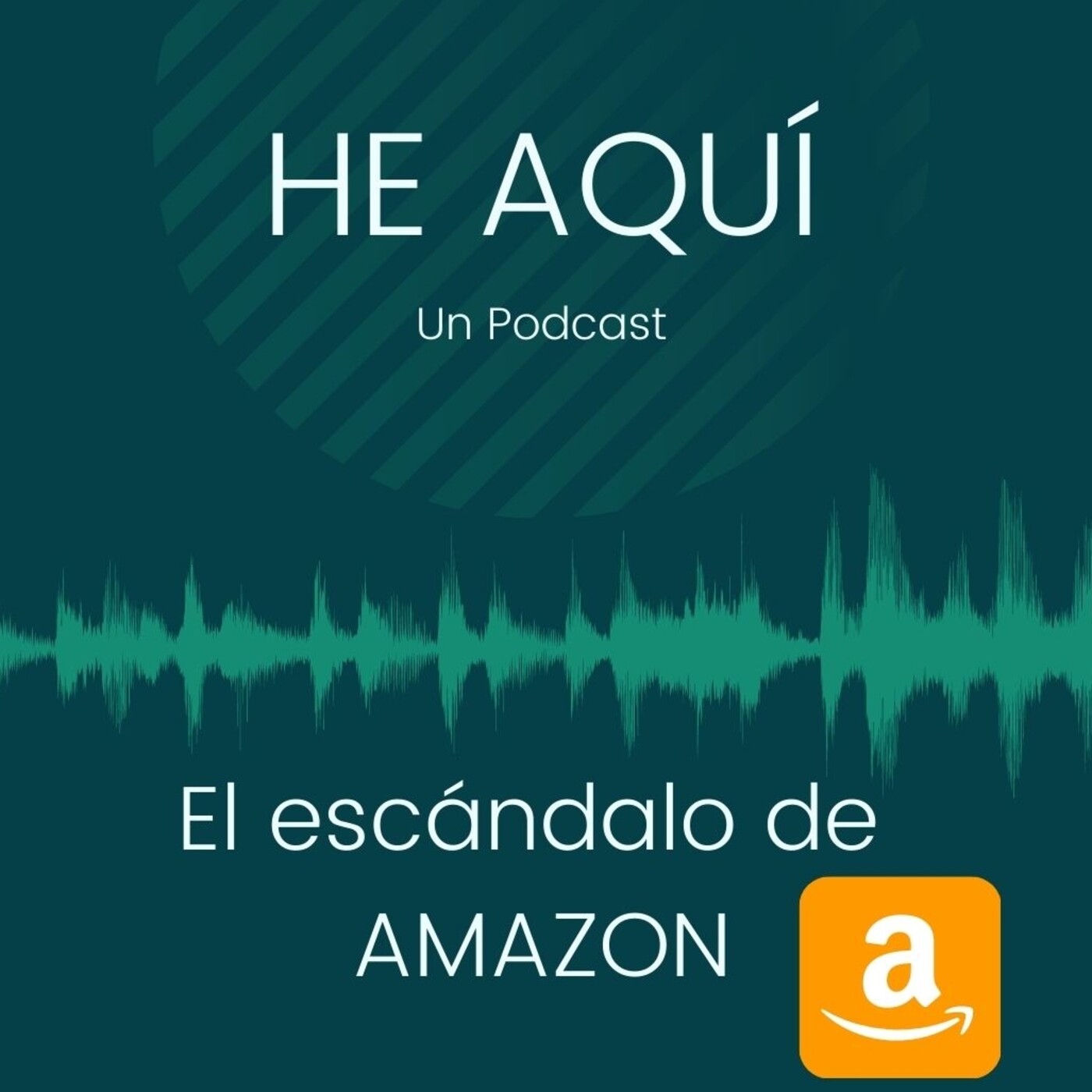 HE AQUÍ un podcast