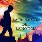 La Reflexion de La Noticia 13/1/19