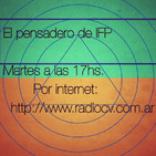 El pensadero de IFP - Prog.200 -2020-01-21 - Mesa. Andrea Verdinelli, Mirta Lembo, Sandra Zagari, Agus Arrigo y Juan Six