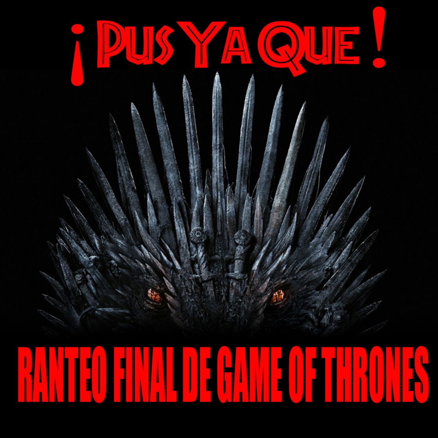 Pus Ya Qué! Podcast