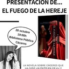 Cáceres - Presentación del libro EL FUEGO DE LA HEREJE de Beatriz Maestro Mateos