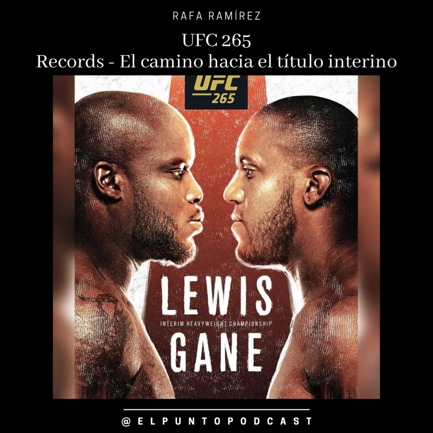 UFC 265 Lewis vs Gane - Records, El camino hacia el titulo interino episode artwork