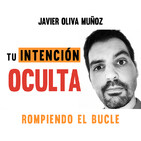 TU INTENCIÓN OCULTA | Rompiendo El Bucle