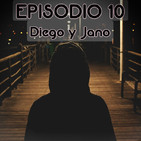 Episodio 10: Diego y Jano.