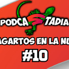 ¡PODCASTADIA! #10 ¡LAGARTOS en la NUBE! | PODCAST sobre STADIA en ESPAÑOL