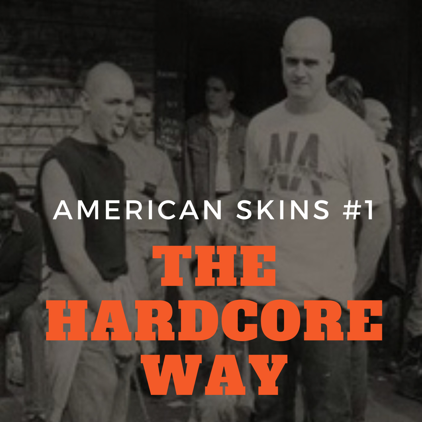 Radio Condenado #39 | American Skins #1: The Hardcore Way episode artwork