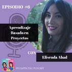 Episodio #6: Entrevista a Elisenda Abad. YouTube y Google Classroom en el Aprendizaje Basado en Proyectos