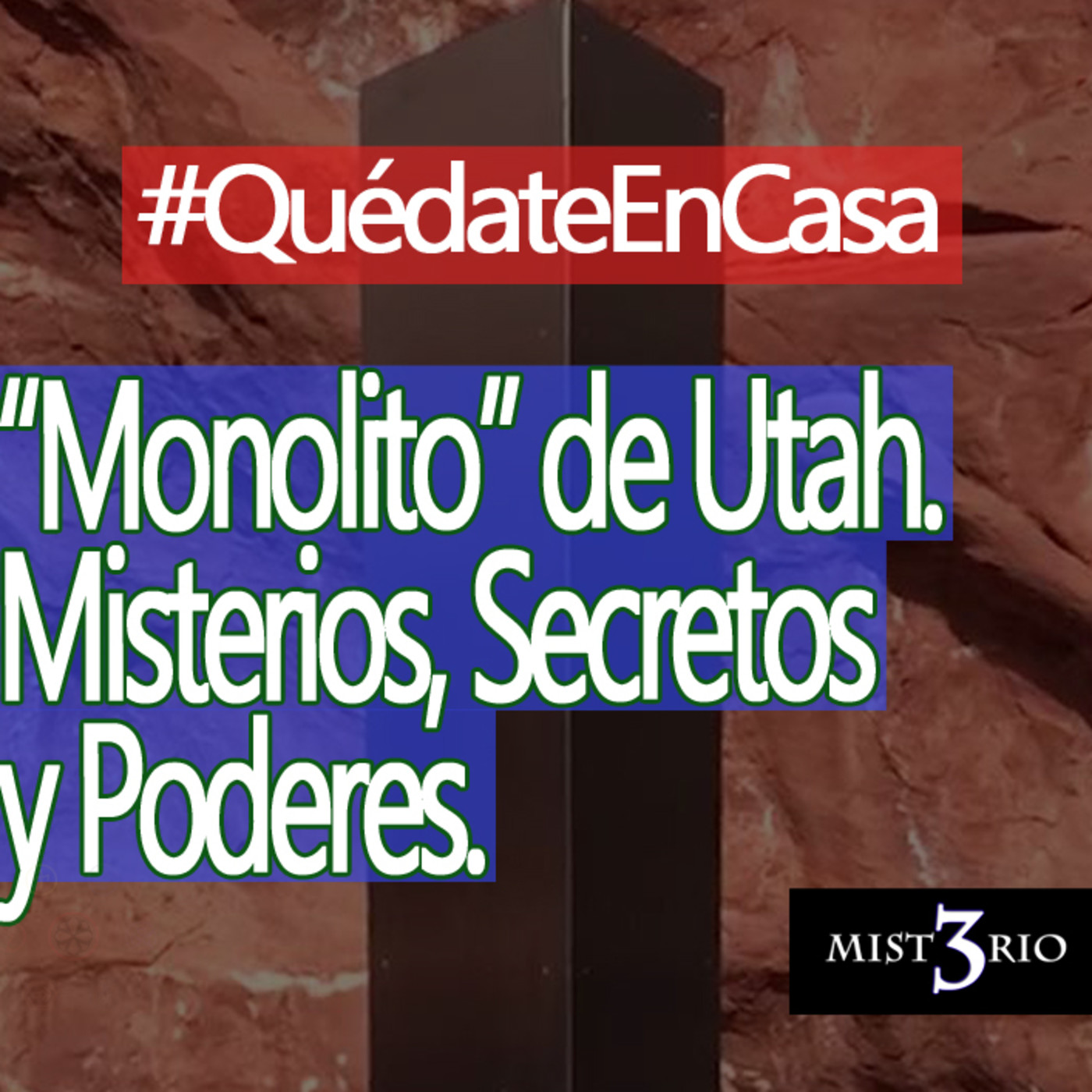 Misterio3 “Monolito” de Utah. Misterios, Secretos y Poderes episode artwork