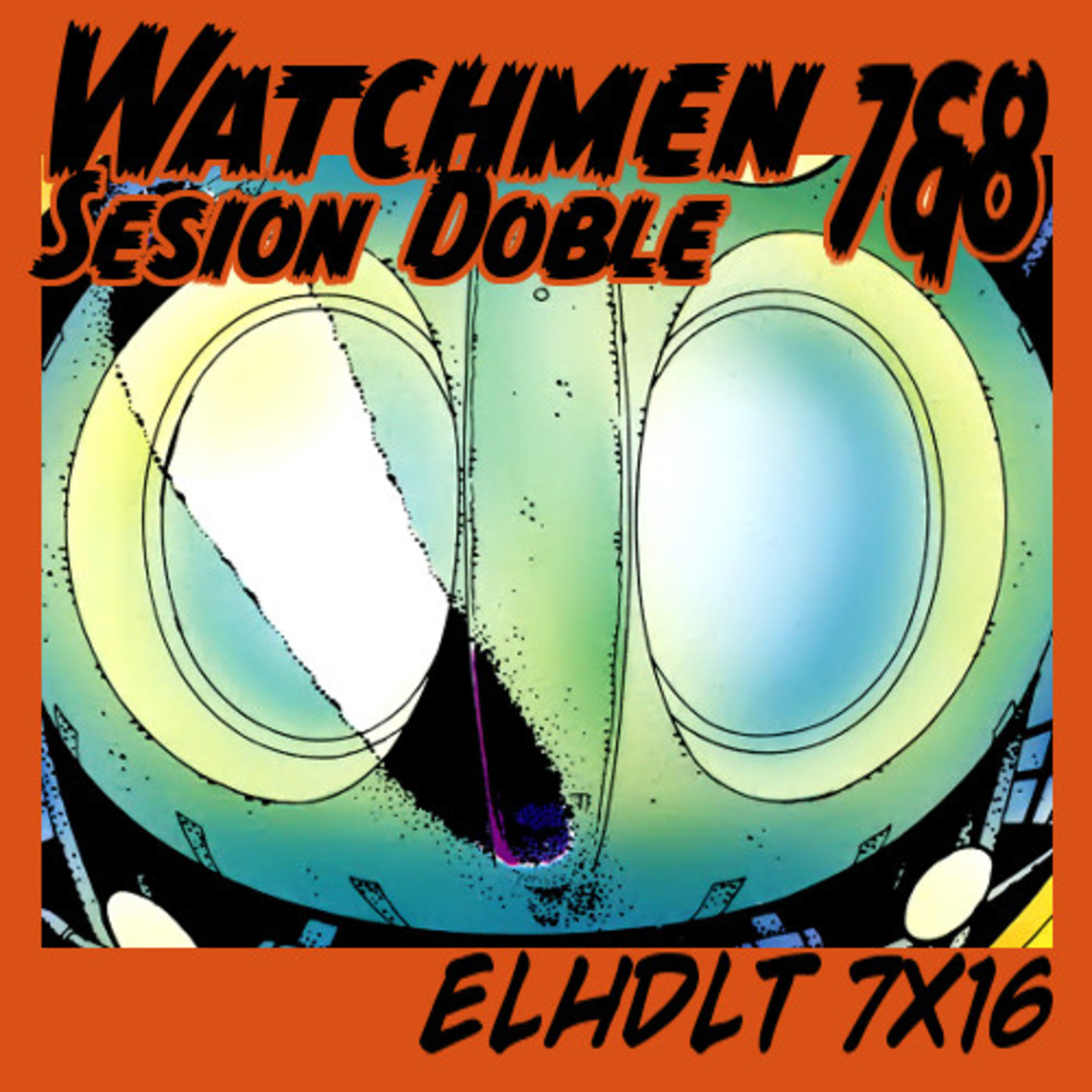 [ELHDLT] 7x16 Watchmen sesión doble: núms. 7 y 8 episode artwork
