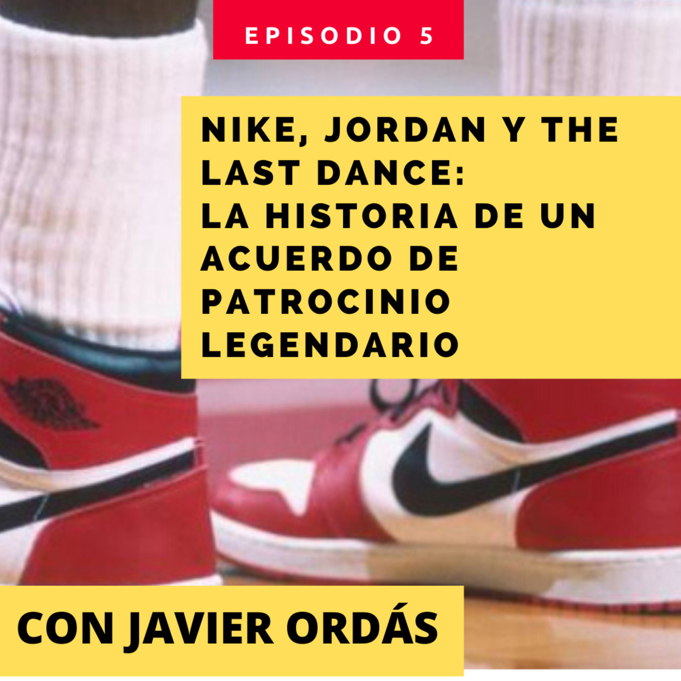 Nike, Jordan y the Last Dance: la historia de un acuerdo de patrocinio legendario episode artwork
