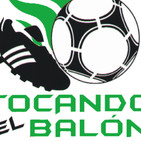 PODCAST 174 tocandoelbalon.com