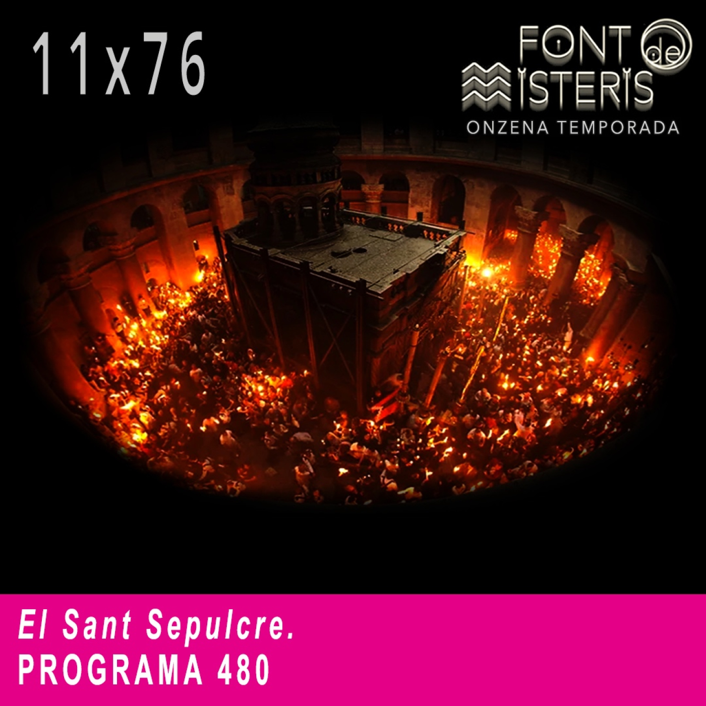 FONT DE MISTERIS-T11P76- El Sant Sepulcre- Programa 480| IB3 Ràdio