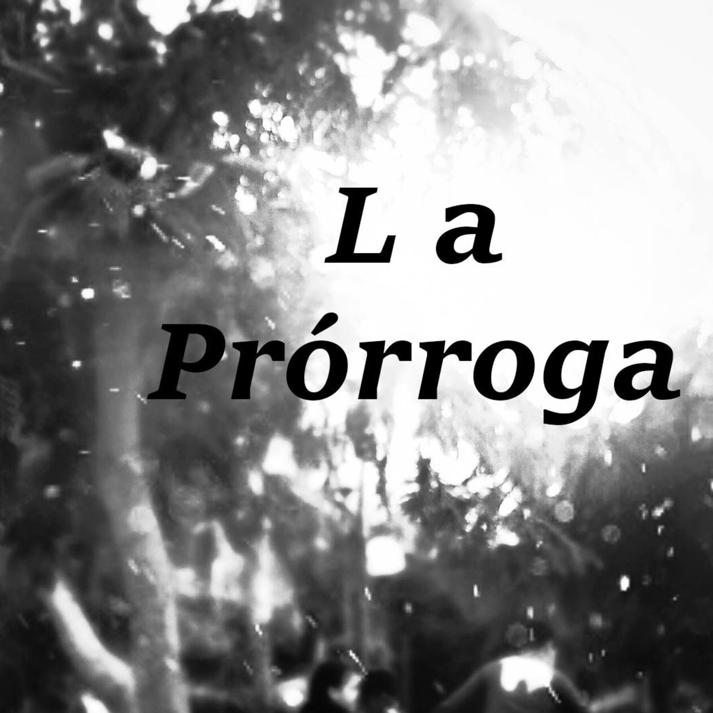 La Prórroga