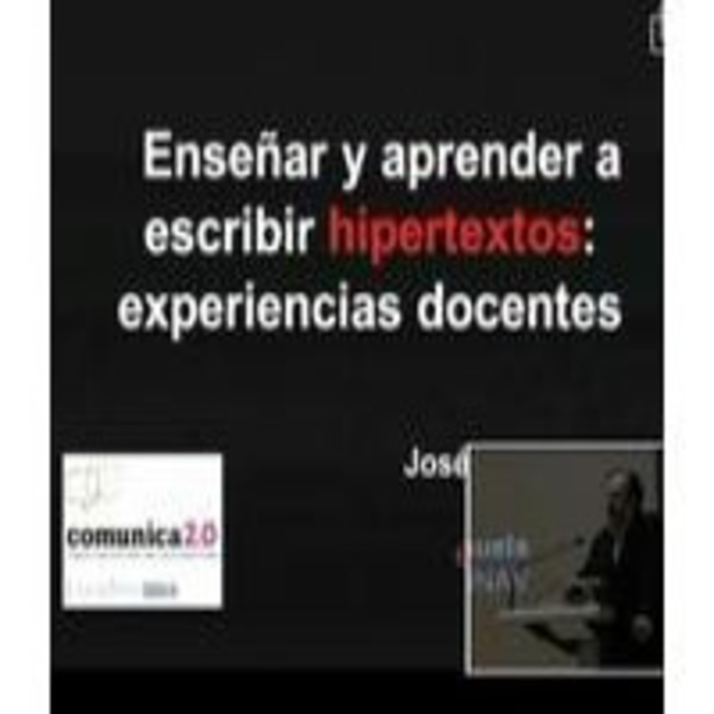 Comunica 2.0 "Escribir en internet" - José Luis Orihuela