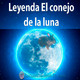 Leyenda El conejo de la luna