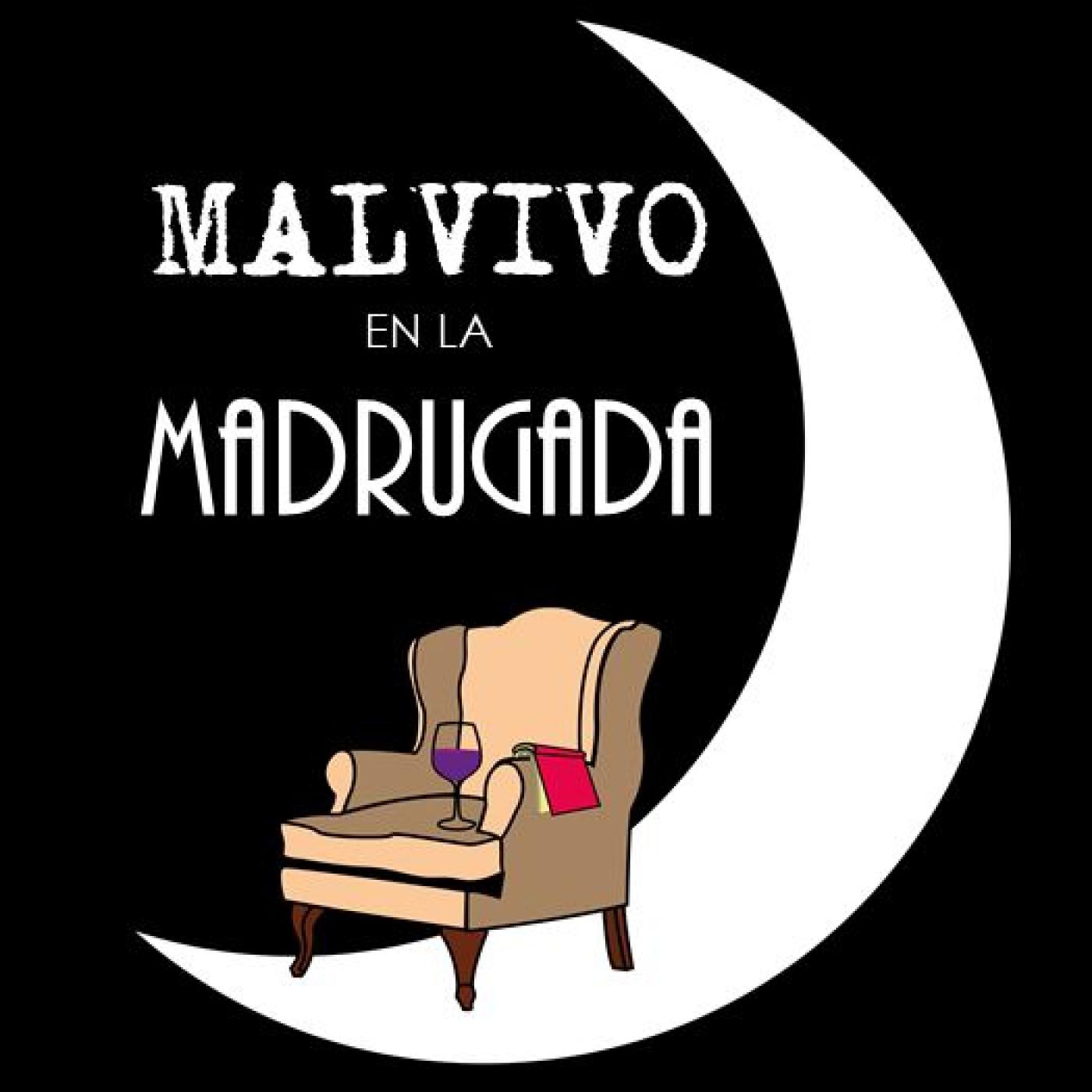 MALVIVO EN LA MADRUGADA