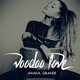 Voodoo love - Ariana Grande