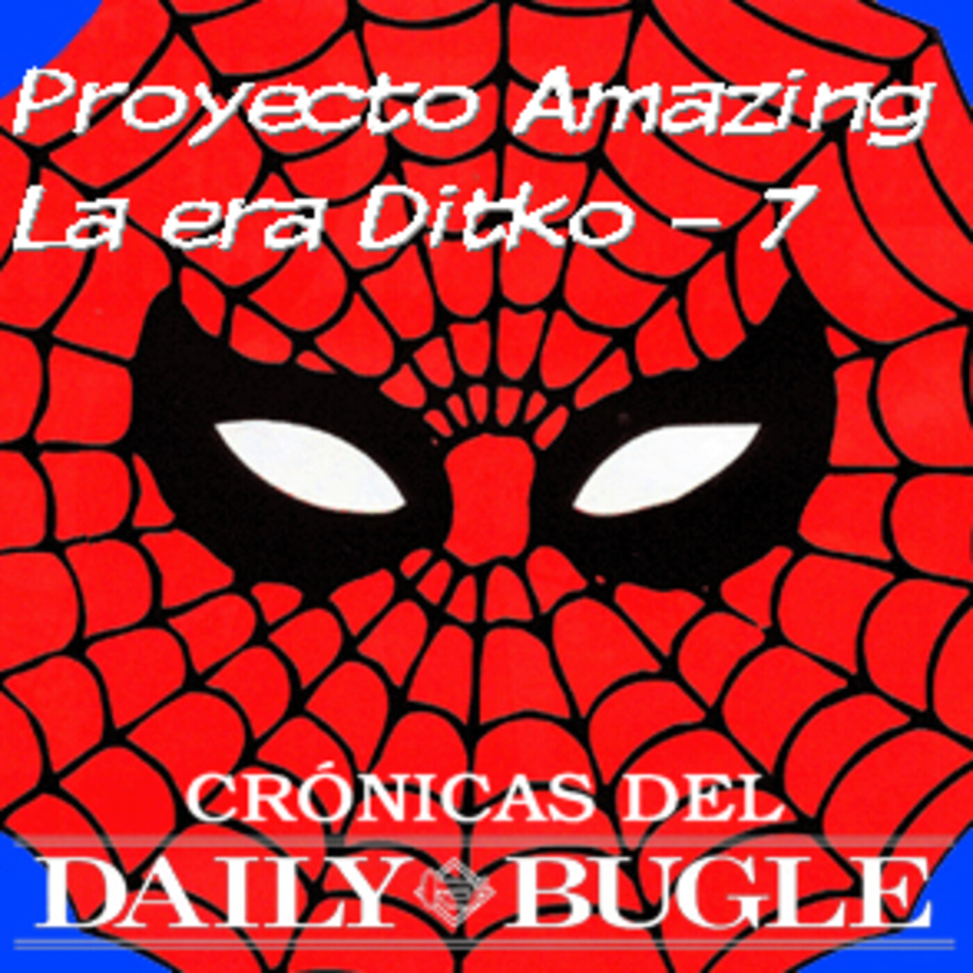 Spider-Man: Crónicas del Daily Bugle: Proyecto Amazing 7. episode artwork