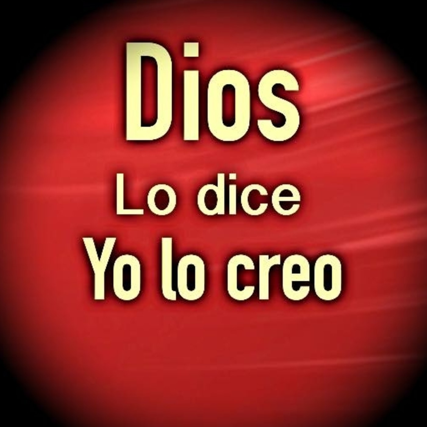 Si Dios lo dice yo lo creo