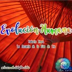 109.- Evolución Humana #3