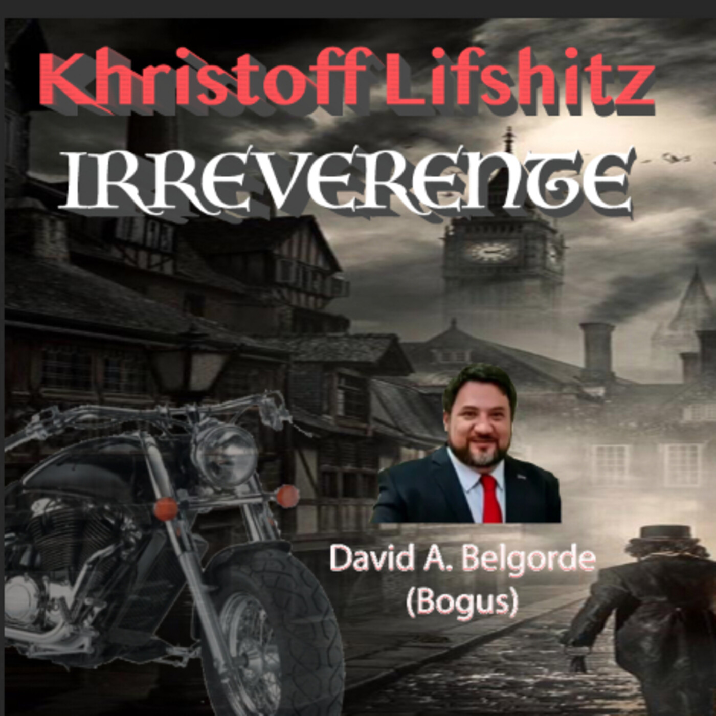 Irreverente con Khristoff Lifshitz