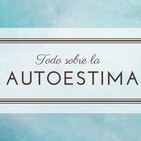 Gps: ¿Qué onda con mi autoestima?