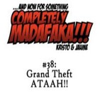 Episodio 38: Grand Theft ATAAH!!