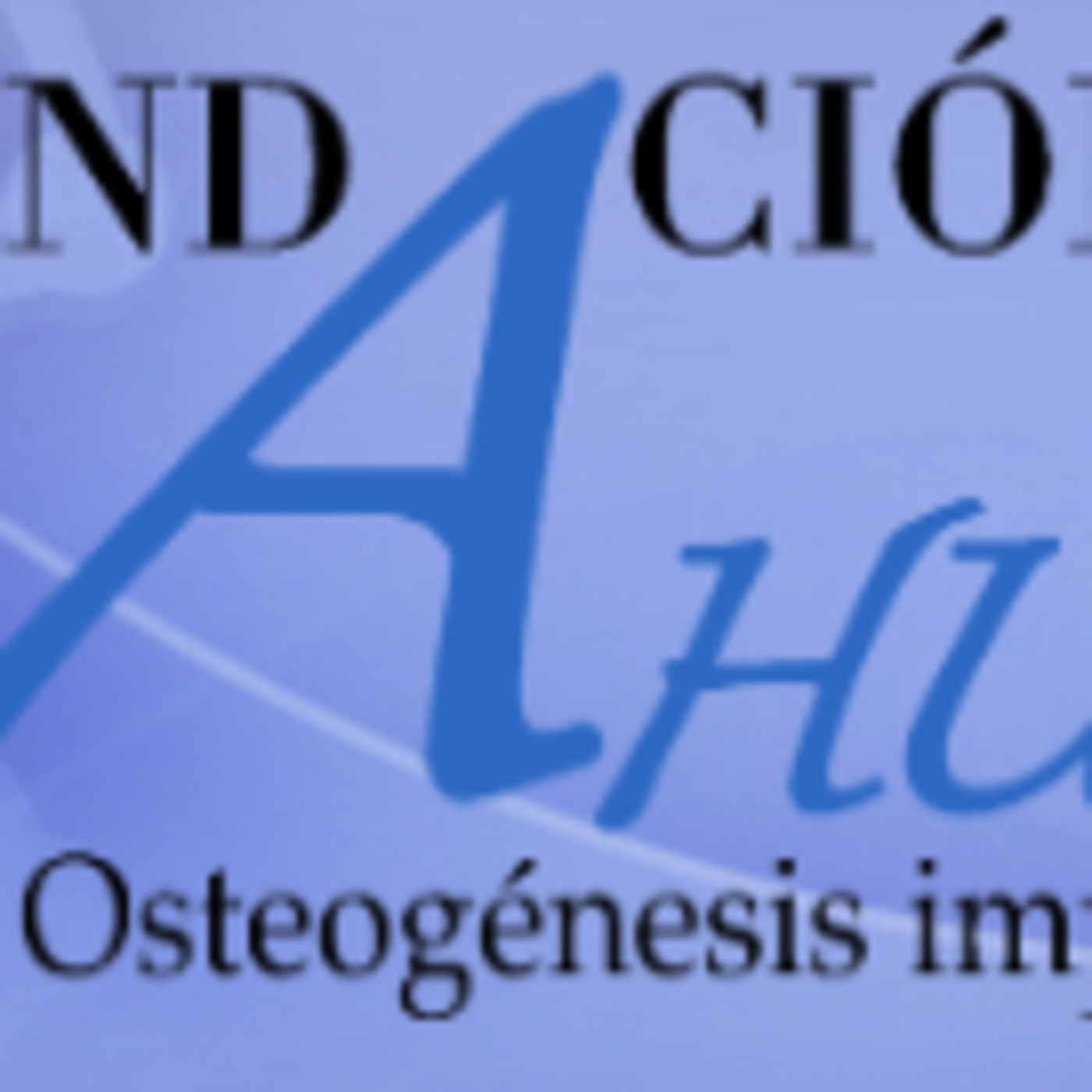 Programa 182 - Fundación Ahuce - Osteogénesis Imperfecta episode artwork