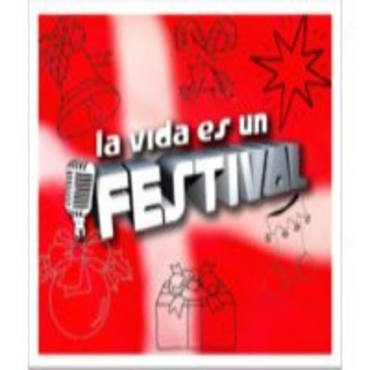 LA VIDA ES UN FESTIVAL