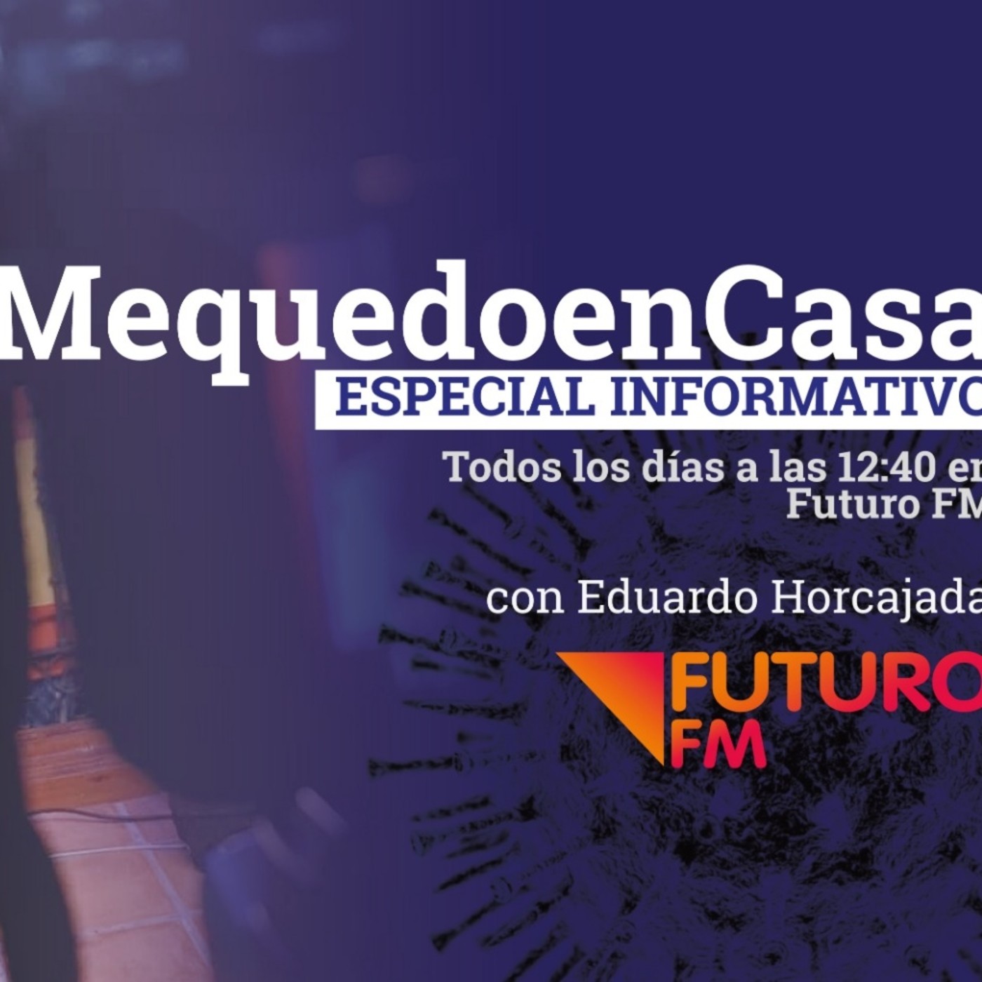 Especial informativo "Me quedo en casa" 25-03-2020 con Eduardo Horcajada episode artwork