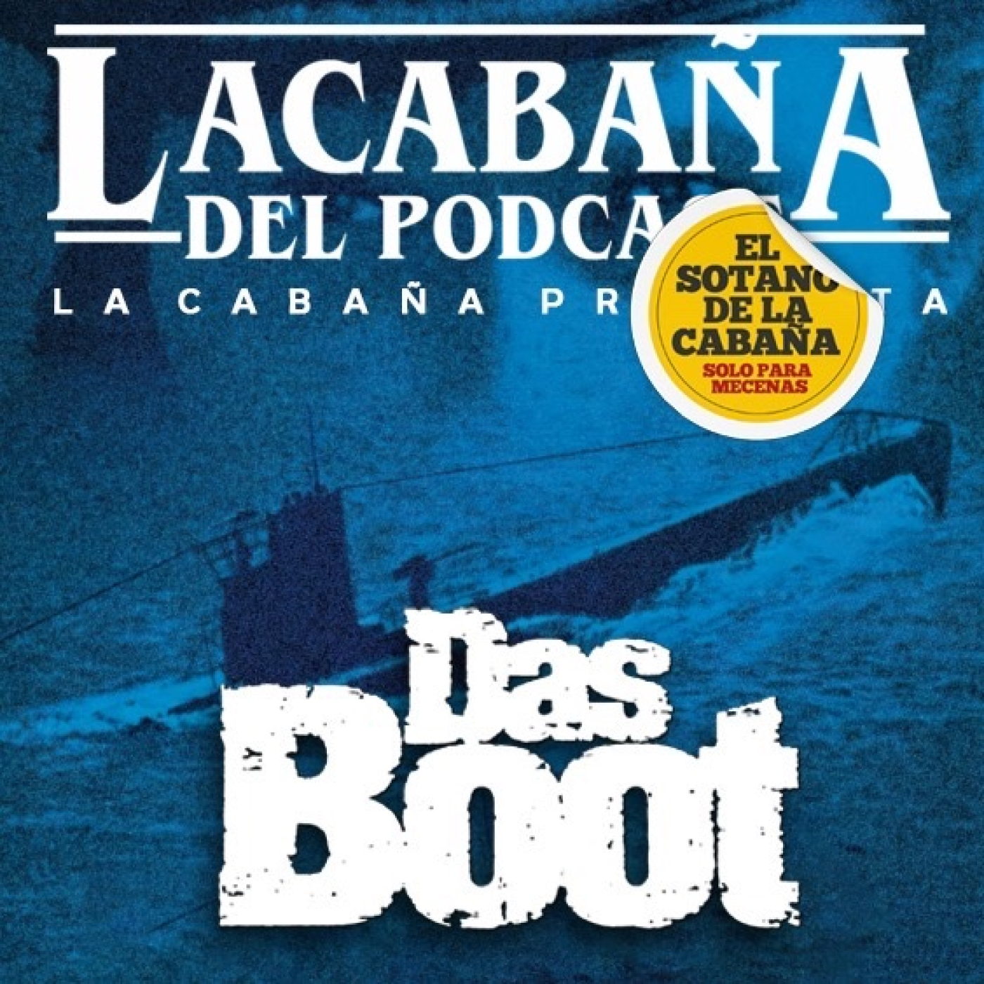 El Sótano de La Cabaña presenta: Das Boot (El Submarino) episode artwork