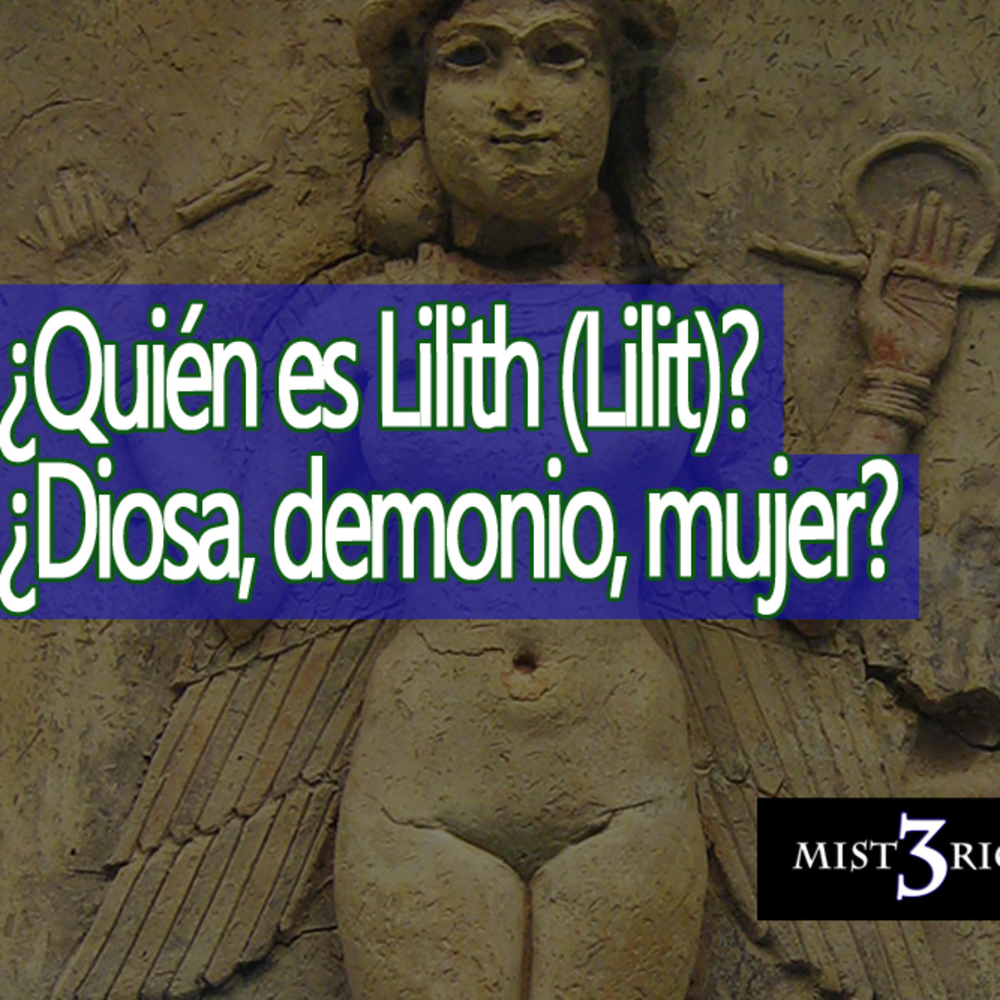 Misterio 3 ¿Quién es Lilith (Lilit)? episode artwork