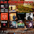 175- Blue Moon Kentucky (31 Marzo 2019)